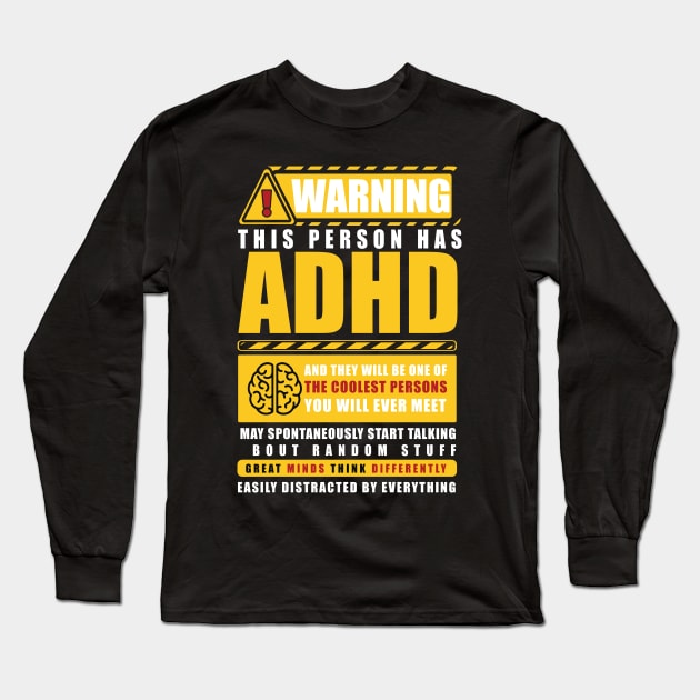 WARNING THIS PERSON HAS ADHD Long Sleeve T-Shirt by remerasnerds